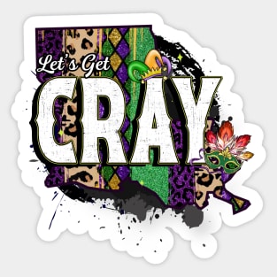 Let's Get Cray - Mardi Gras Fat Tuesday Sticker